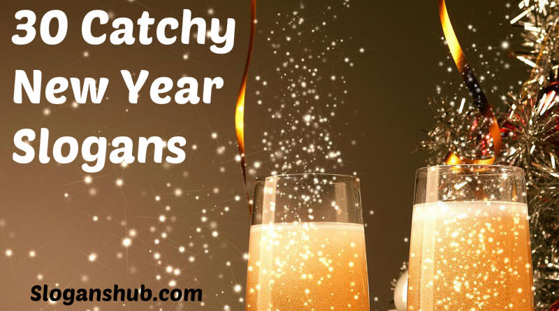 100 Catchy New Year Slogans and New Year Sayings