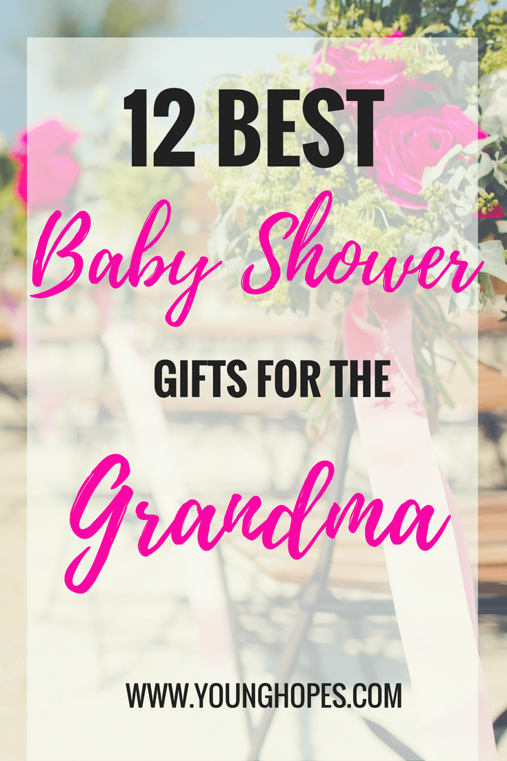 12 Unique, Best Baby Shower Gifts for Grandma She Will Love to Get •