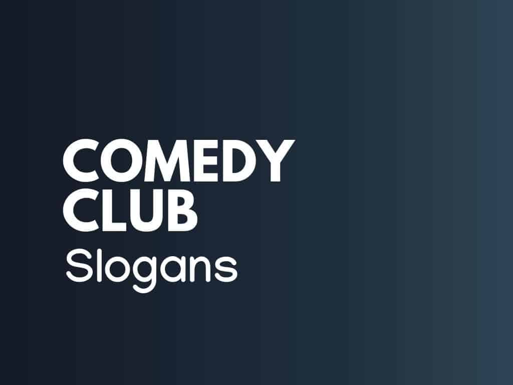146+ Best Comedy Club Slogans and Taglines