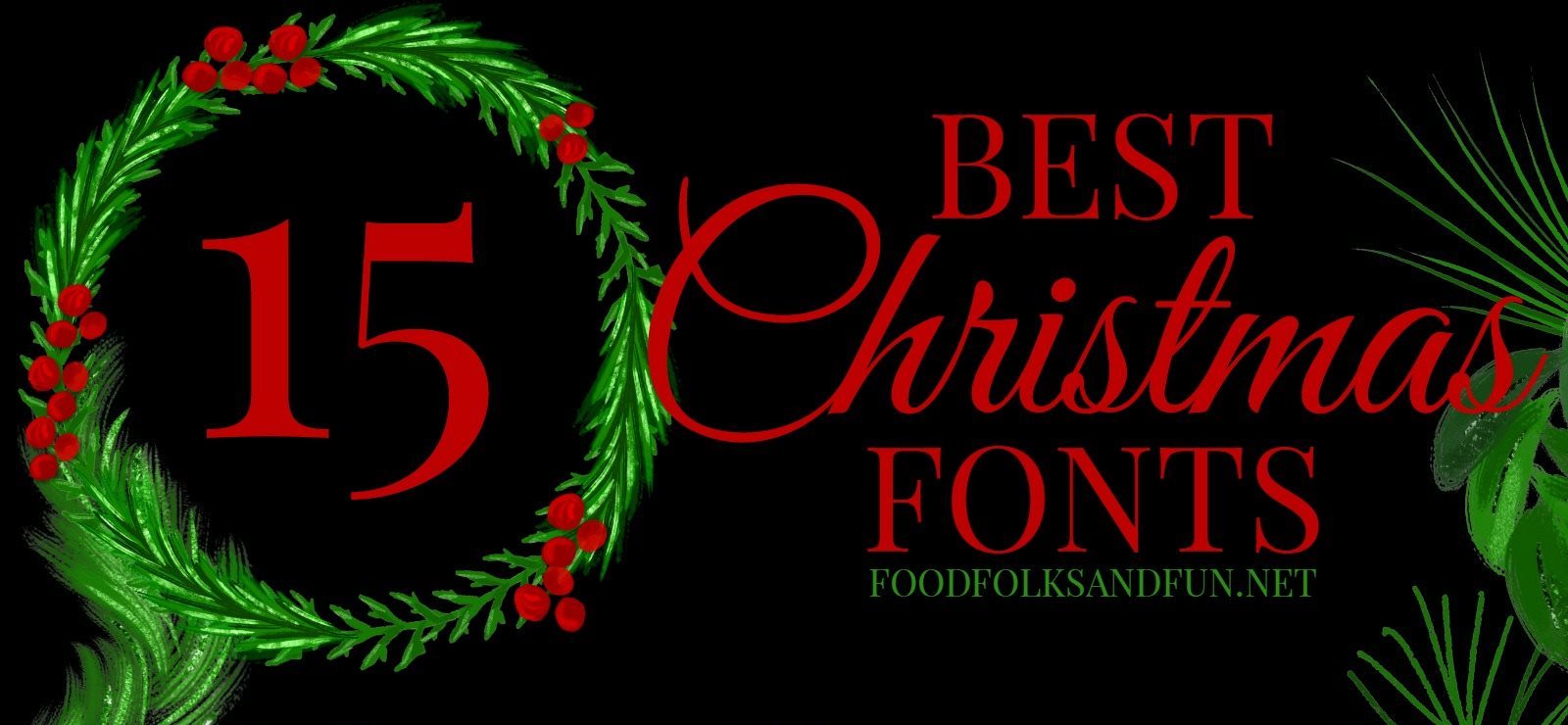 15 Best FREE Christmas Fonts • Food Folks and Fun