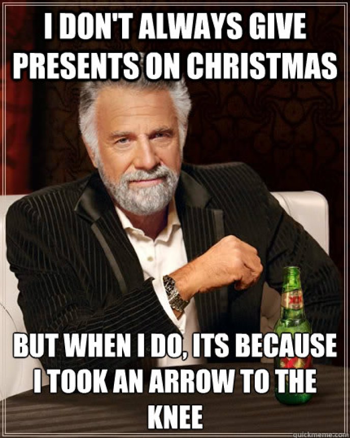 i dont always give presents on christmas funny merry memes