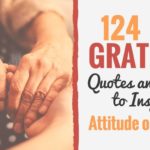 124 Best Gratitude Quotes and Sayings to Inspire an Attitude of Gratitude
