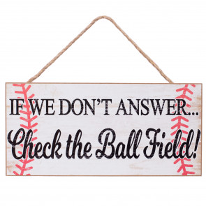 12" Wooden Sign: Check the Ball Field