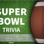 50+ Super Bowl Trivia Questions & Answers