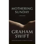 BOOK REVIEW: 'Mothering Sunday: A Romance'