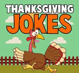 Simple And Funny Thanksgiving Jokes One Liners 2021 for ...