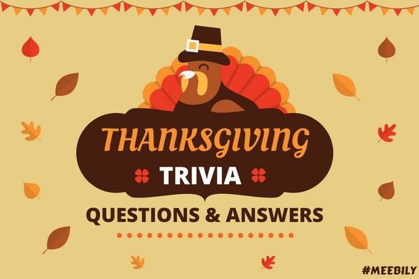 Thanksgiving Trivia Questions & Answers