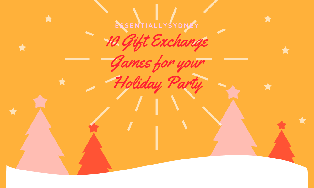 10 Gift Exchange Games for your Holiday Party • Essentially Sydney