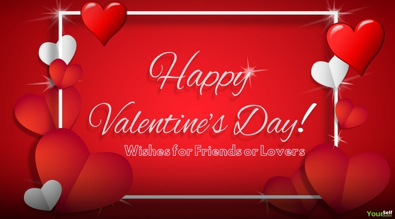 2021 Happy Valentine’s Day Wishes for Friends, Lovers, Wife, Husband