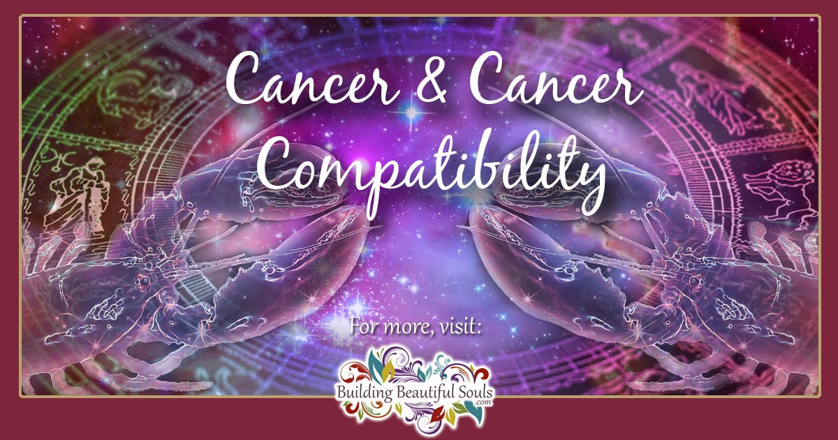 Cancer And Cancer Compatibility Friendship Love Sex 