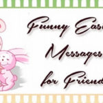 Funny Easter Messages for Friends