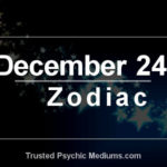 December 24 Zodiac - Complete Birthday Horoscope & Personality Profile