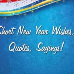 Short New Year Wishes,Quotes, Sayings 2021
