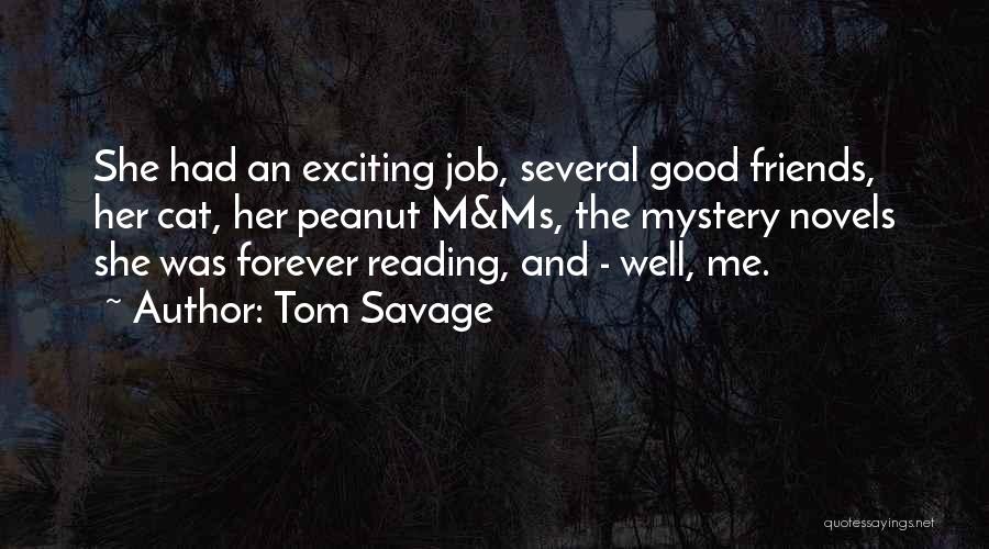 Friends Forever Quotes By Tom Savage