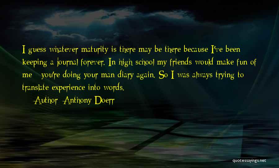 Friends Forever Quotes By Anthony Doerr