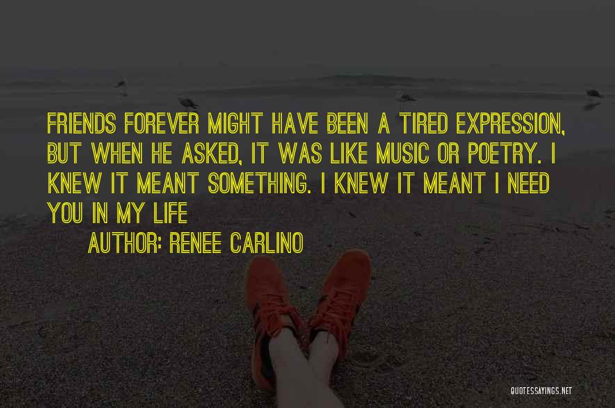 Friends Forever Quotes By Renee Carlino