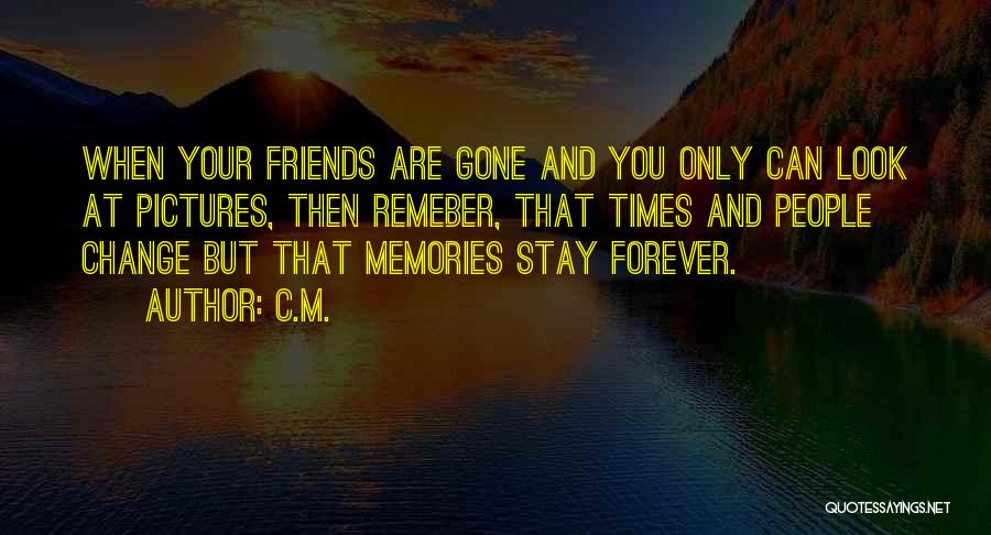Friends Forever Quotes By C.M.