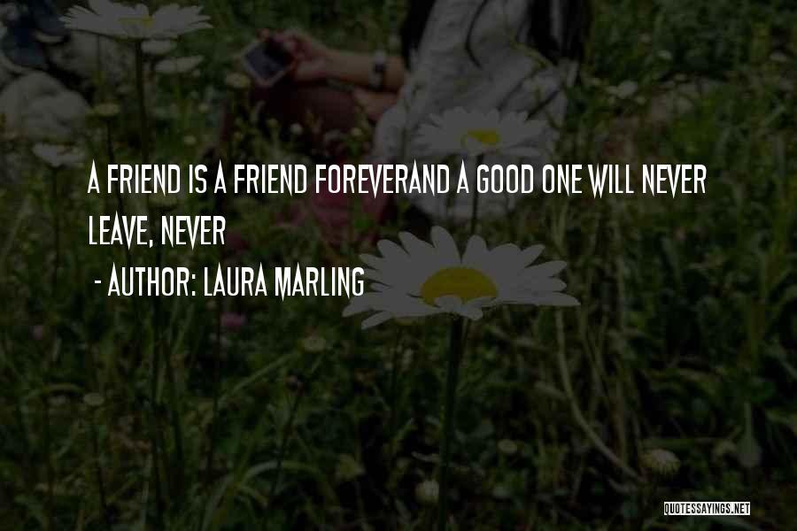 Friends Forever Quotes By Laura Marling