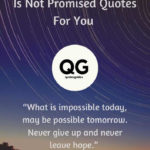 40+ Inspiring Tomorrow Is Not Promised Quotes For You