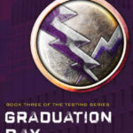Graduation Day (The Testing Trilogy Series #3) by Joelle Charbonneau, Paperback