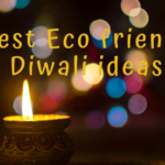 Best Eco-friendly Diwali Ideas | SweetAnnu