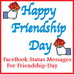 Facebook Status Messages for Friendship Day
