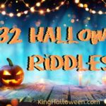 32 Halloween Riddles - King Halloween