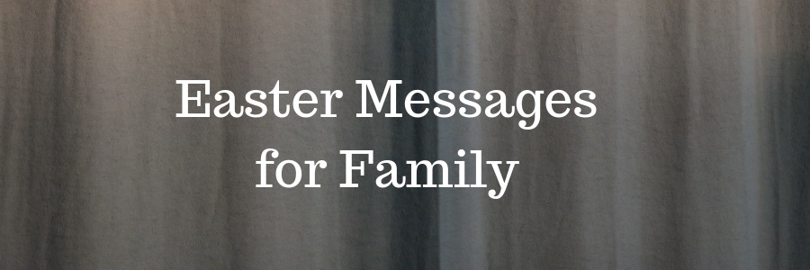 Easter Messages for Family - Wishes, Quotes & Greetings