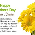 Happy Mothers Day Teacher and Madam Quotes, Messages By Students