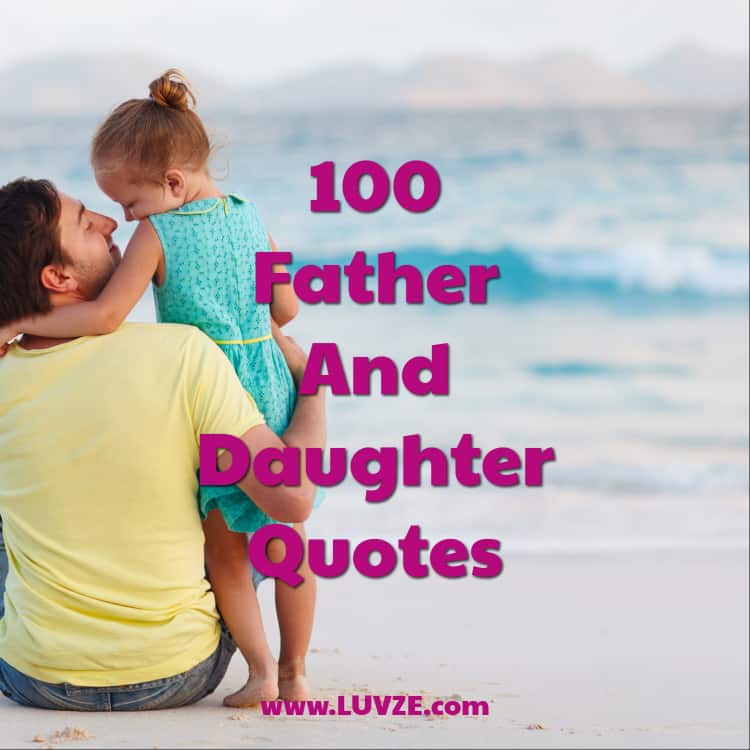 110 Cute Father Daughter Quotes and Sayings