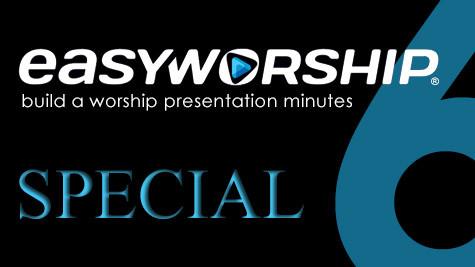 easyworship, easyworship 6, church presentation software, church software
