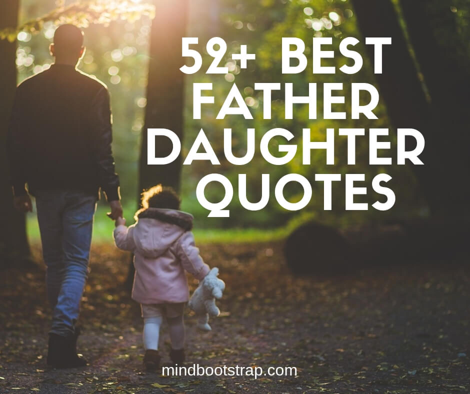 52+ Inspiring Father Daughter Quotes & Sayings (Images)