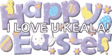 Happy Easter I Love You Keala GIF - Happy Easter Easter I Love You Keala GIFs
