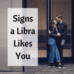 Libras can be tricky to decipher, but there are some obvious signs if they like you.