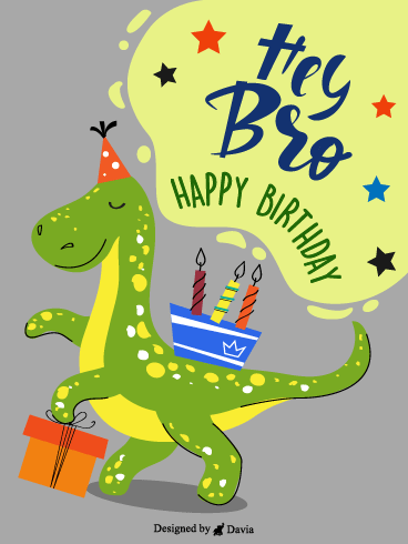Hey Dino Bro – Happy Birthday Brother Cards