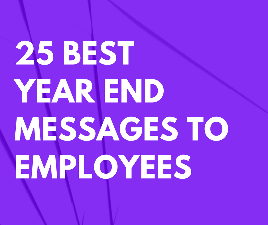 25 Best Year End Messages to Employees
